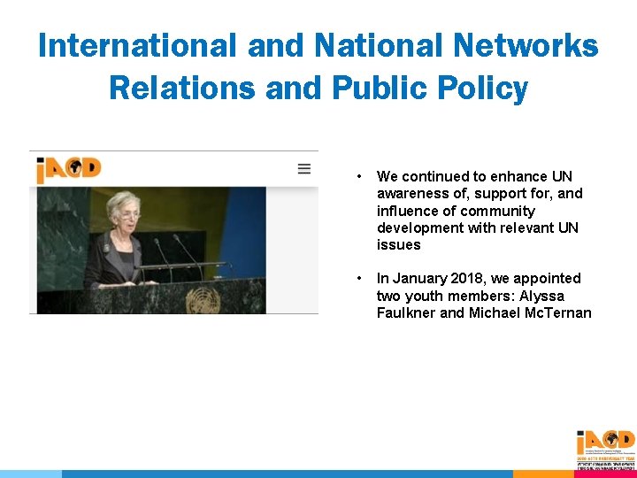 International and National Networks Relations and Public Policy • We continued to enhance UN