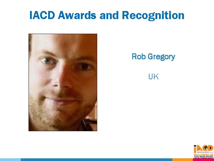 IACD Awards and Recognition Rob Gregory UK 