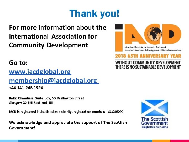 Thank you! For more information about the International Association for Community Development Go to: