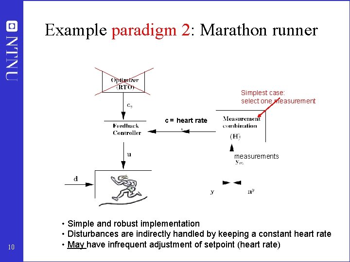 Example paradigm 2: Marathon runner Simplest case: select one measurement c = heart rate