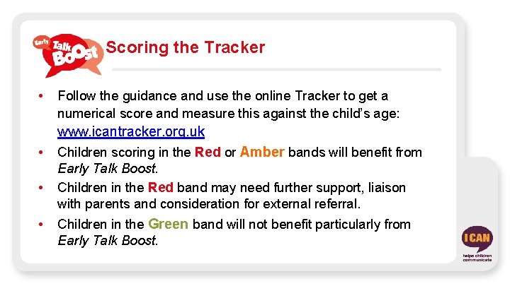 Scoring the Tracker • Follow the guidance and use the online Tracker to get