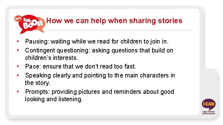 How we can help when sharing stories • Pausing: waiting while we read for