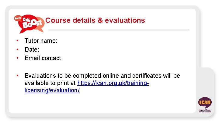 Course details & evaluations • Tutor name: • Date: • Email contact: • Evaluations