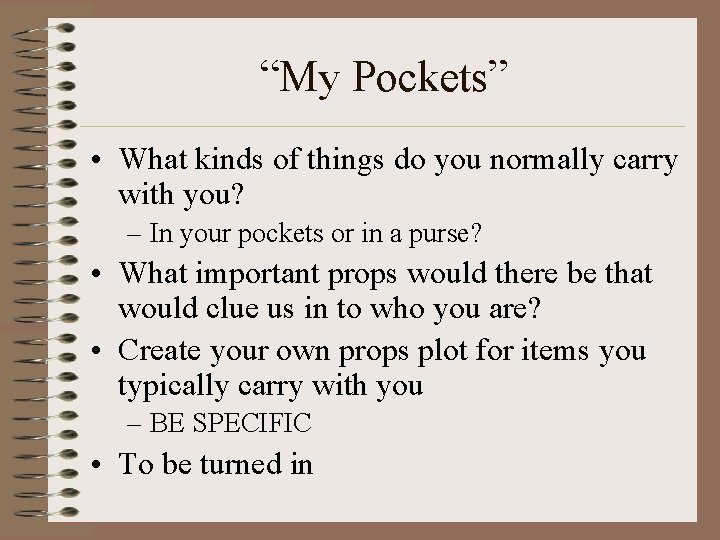 “My Pockets” • What kinds of things do you normally carry with you? –