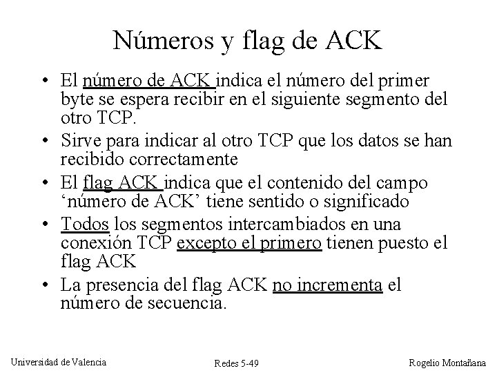 Números y flag de ACK • El número de ACK indica el número del