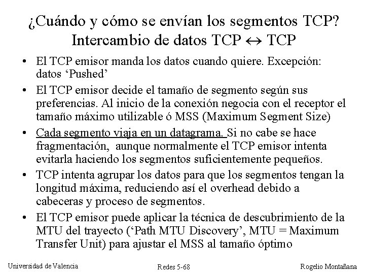 ¿Cuándo y cómo se envían los segmentos TCP? Intercambio de datos TCP • El