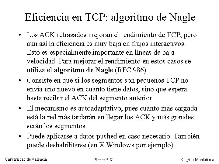 Eficiencia en TCP: algoritmo de Nagle • Los ACK retrasados mejoran el rendimiento de