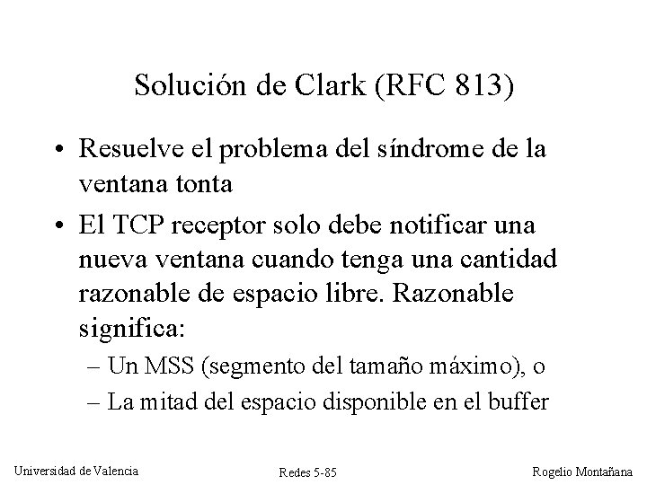 Solución de Clark (RFC 813) • Resuelve el problema del síndrome de la ventana