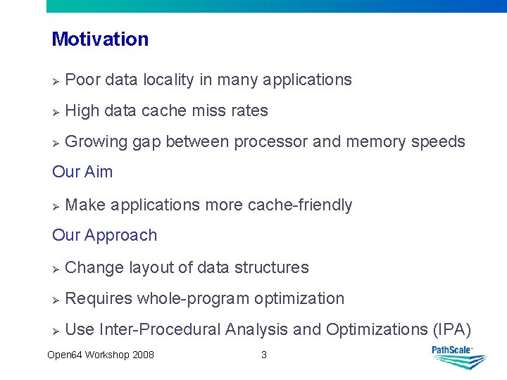 Motivation Ø Poor data locality in many applications Ø High data cache miss rates