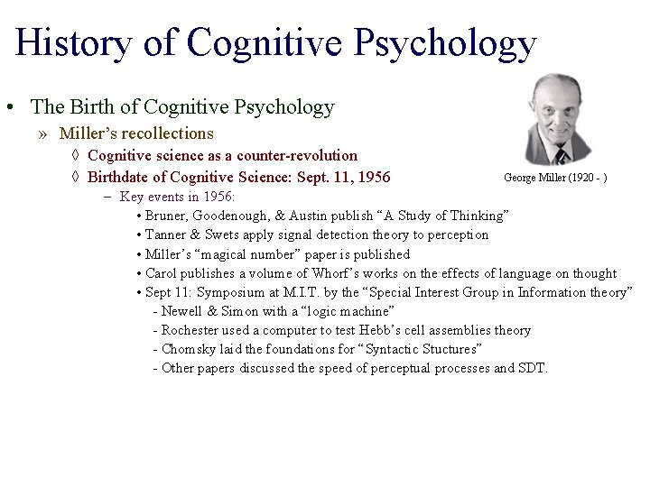 History of Cognitive Psychology • The Birth of Cognitive Psychology » Miller’s recollections ◊