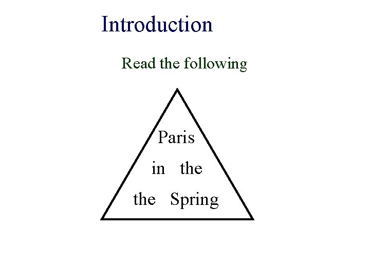 Introduction Read the following Paris in the Spring 