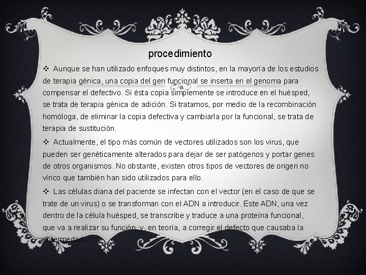 procedimiento v Aunque se han utilizado enfoques muy distintos, en la mayoría de los