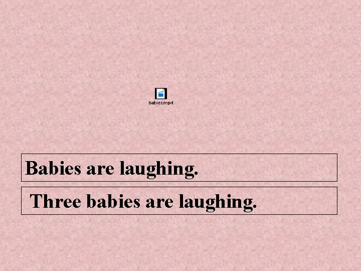 Babies are laughing. Three babies are laughing. 