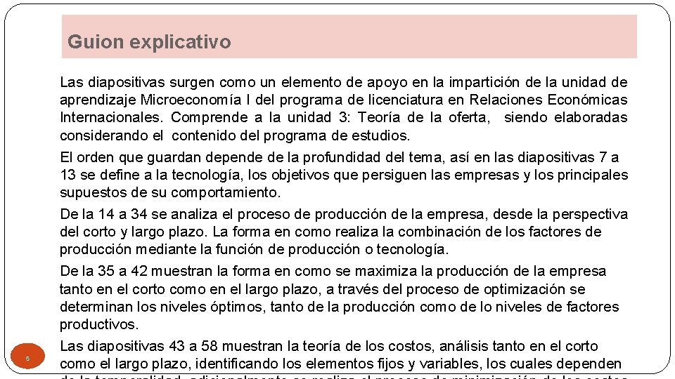 Guion explicativo 5 Las diapositivas surgen como un elemento de apoyo en la impartición