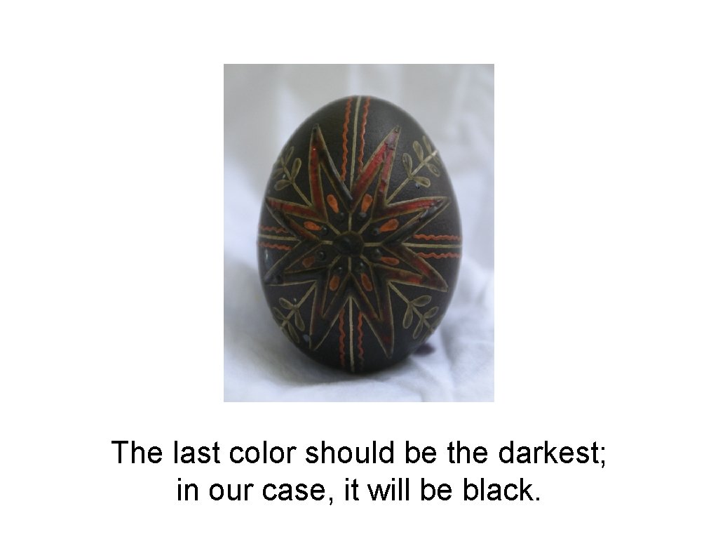 The last color should be the darkest; in our case, it will be black.