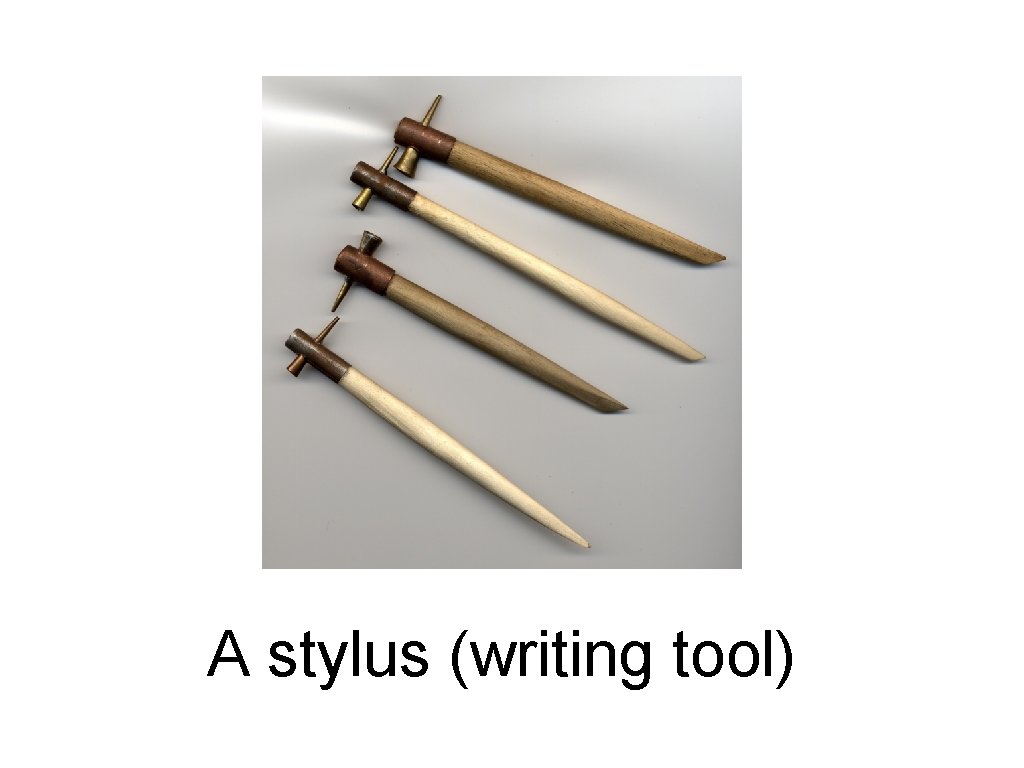 A stylus (writing tool) 