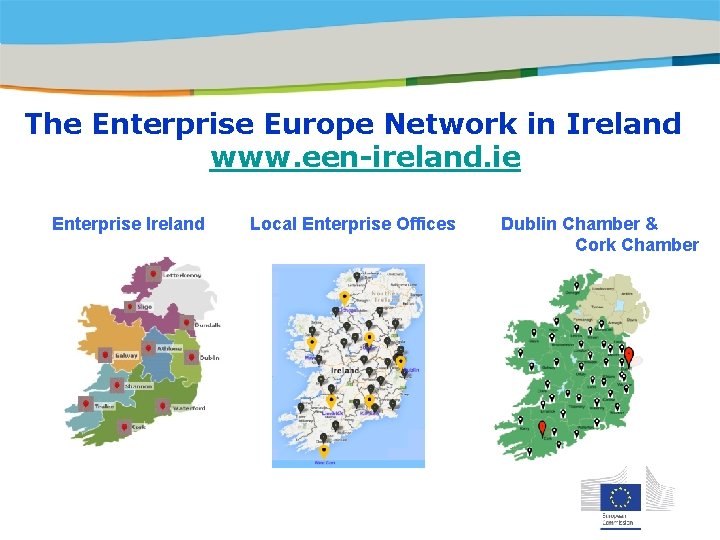 Title of the presentation | Date |0 The Enterprise Europe Network in Ireland www.