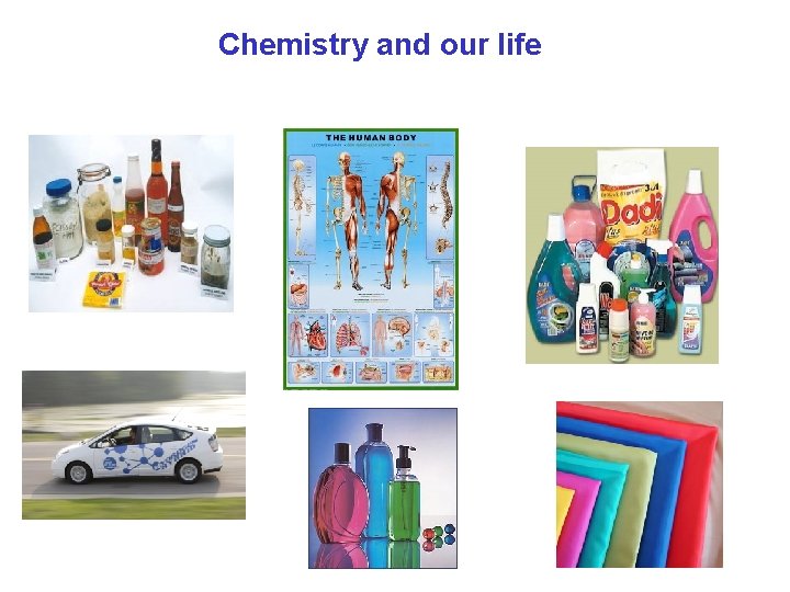 Chemistry and our life 