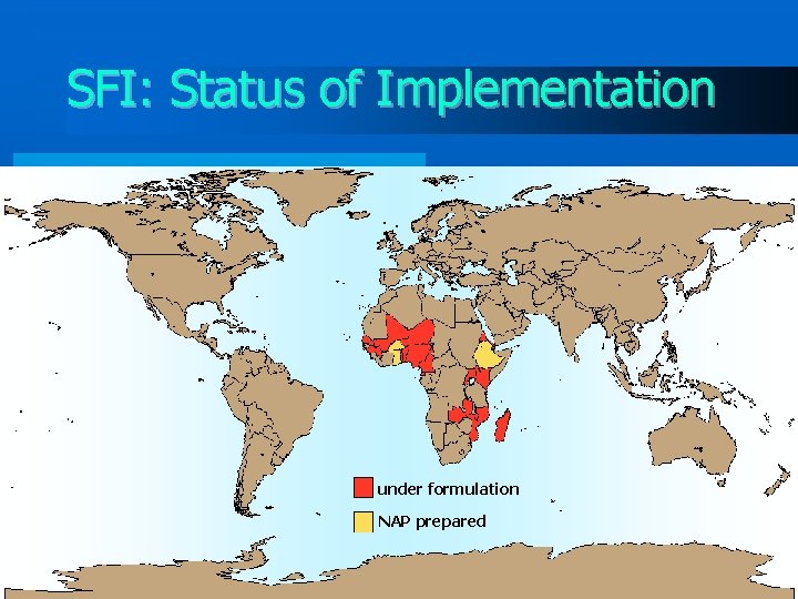 SFI: Status of Implementation under formulation NAP prepared 