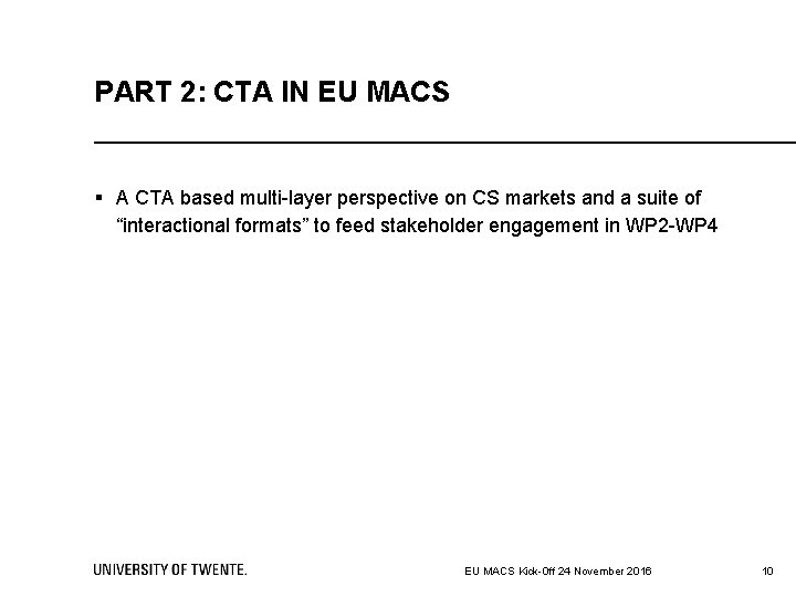 PART 2: CTA IN EU MACS § A CTA based multi-layer perspective on CS