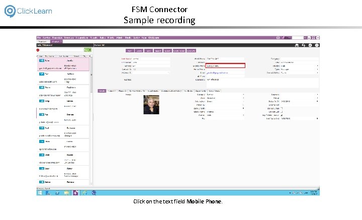 FSM Connector Sample recording Click on the text field Mobile Phone. 