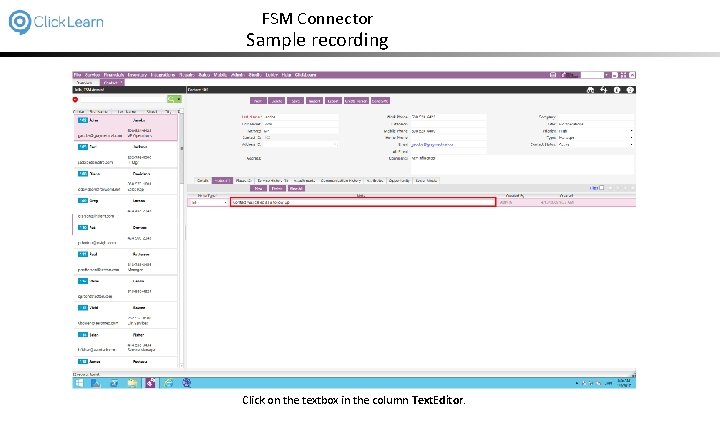 FSM Connector Sample recording Click on the textbox in the column Text. Editor. 