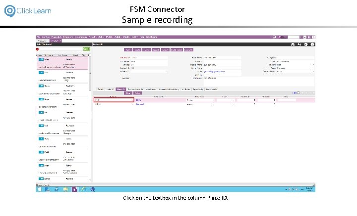 FSM Connector Sample recording Click on the textbox in the column Place ID. 