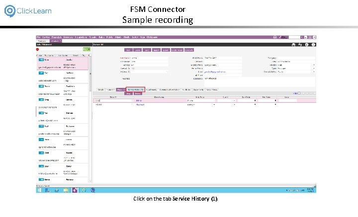 FSM Connector Sample recording Click on the tab Service History (1). 