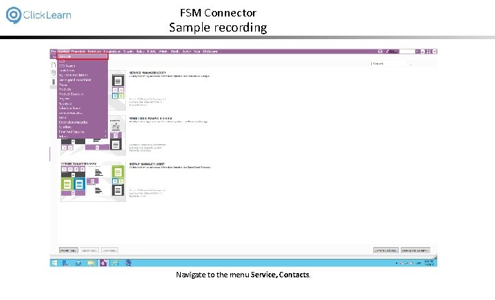 FSM Connector Sample recording Navigate to the menu Service, Contacts. 