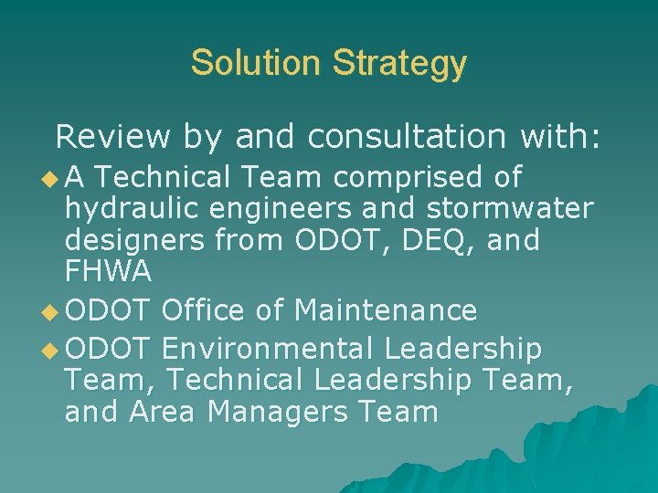 Solution Strategy Review by and consultation with: u. A Technical Team comprised of hydraulic