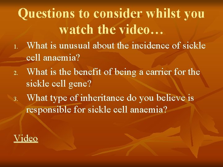 Questions to consider whilst you watch the video… 1. 2. 3. What is unusual