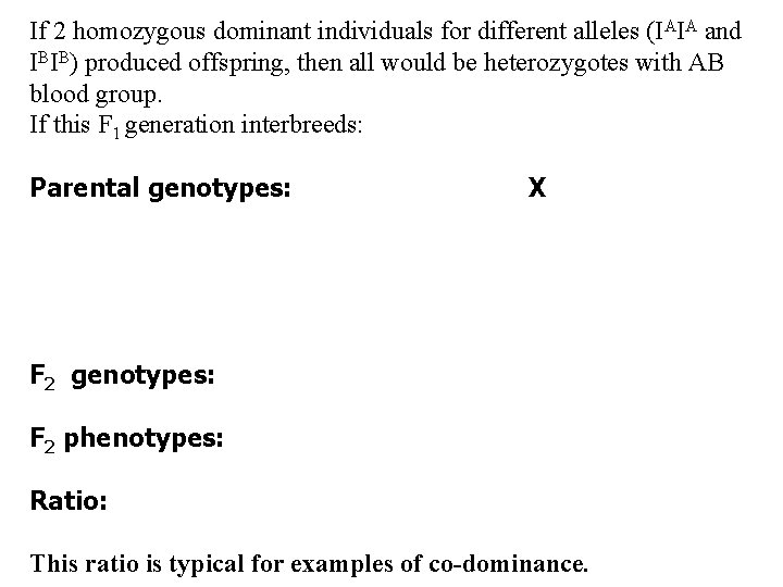 If 2 homozygous dominant individuals for different alleles (IAIA and IBIB) produced offspring, then