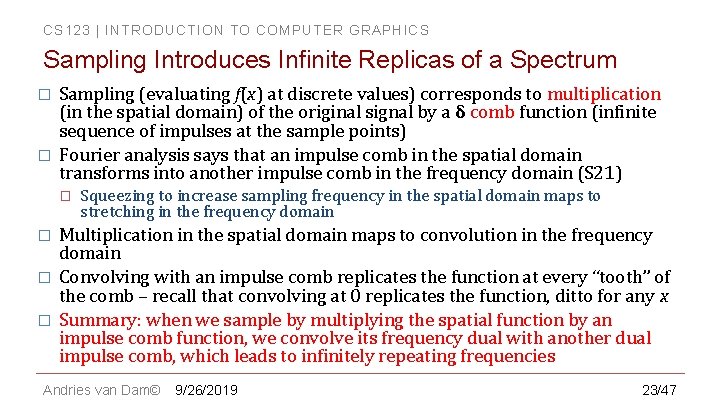 CS 123 | INTRODUCTION TO COMPUTER GRAPHICS Sampling Introduces Infinite Replicas of a Spectrum