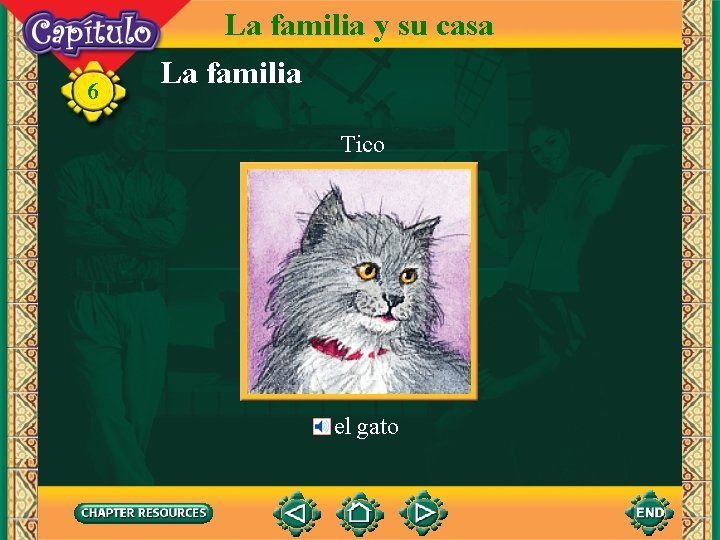6 La familia y su casa La familia Tico el gato 