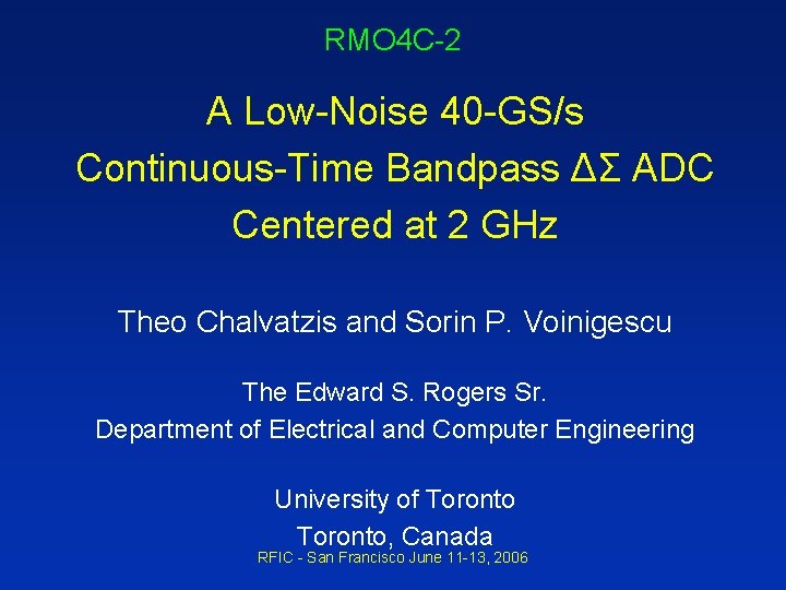 RMO 4 C-2 A Low-Noise 40 -GS/s Continuous-Time Bandpass ΔΣ ADC Centered at 2