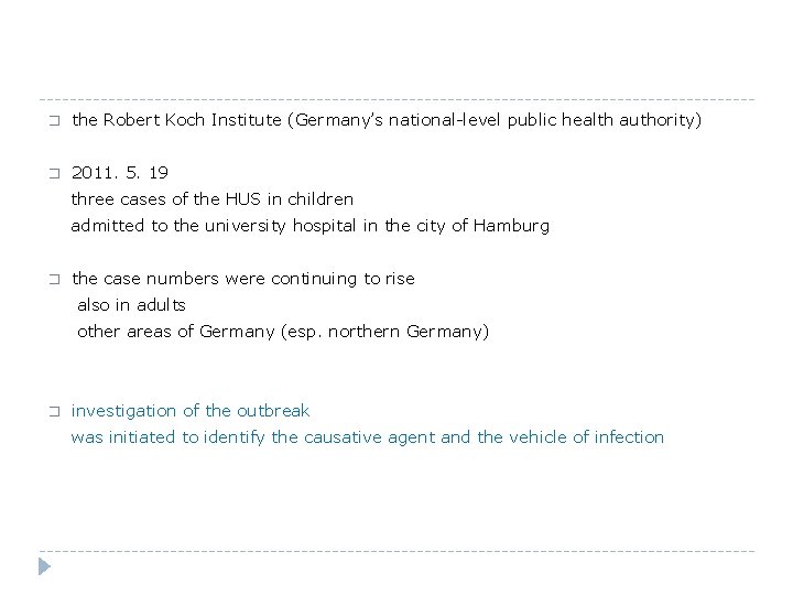 � the Robert Koch Institute (Germany’s national-level public health authority) � 2011. 5. 19