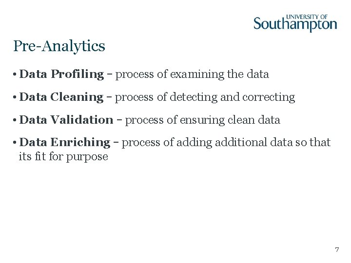 Pre-Analytics • Data Profiling – process of examining the data • Data Cleaning – Pre-Analytics • Data Profiling – process of examining the data • Data Cleaning –