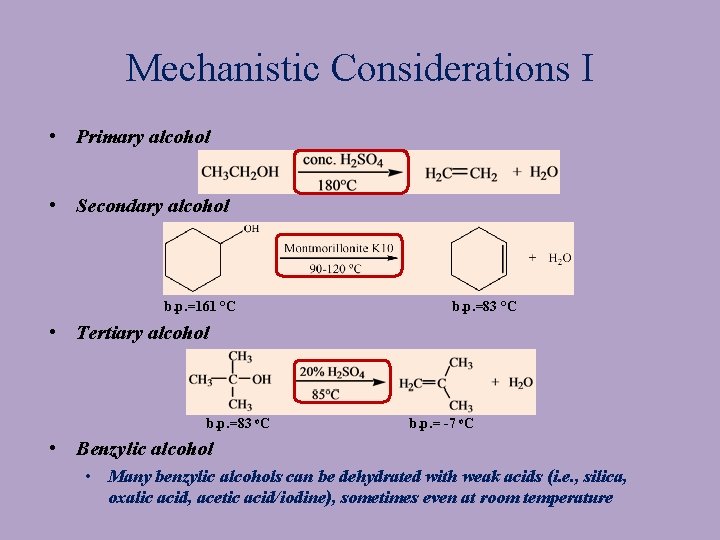 Mechanistic Considerations I • Primary alcohol • Secondary alcohol b. p. =161 °C b.