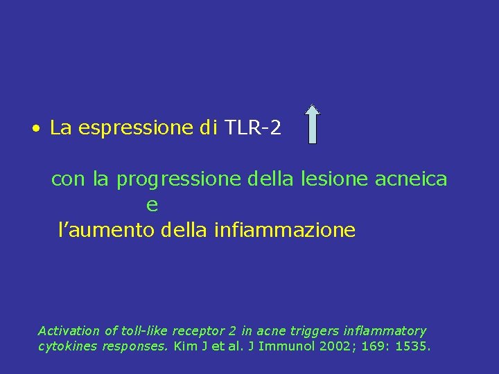  • La espressione di TLR-2 con la progressione della lesione acneica e l’aumento