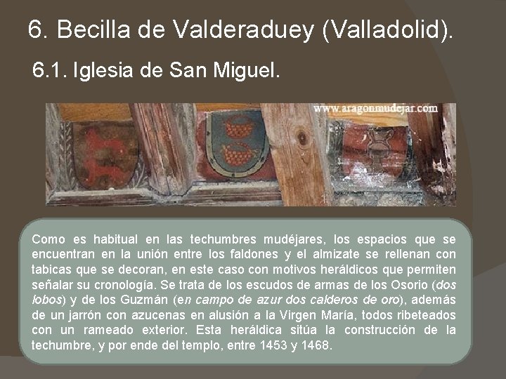 6. Becilla de Valderaduey (Valladolid). 6. 1. Iglesia de San Miguel. Como es habitual 6. Becilla de Valderaduey (Valladolid). 6. 1. Iglesia de San Miguel. Como es habitual