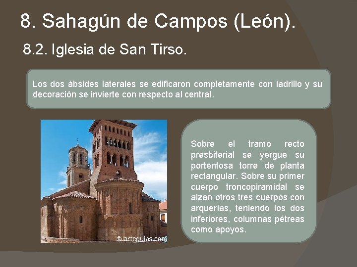 8. Sahagún de Campos (León). 8. 2. Iglesia de San Tirso. Los dos ábsides 8. Sahagún de Campos (León). 8. 2. Iglesia de San Tirso. Los dos ábsides