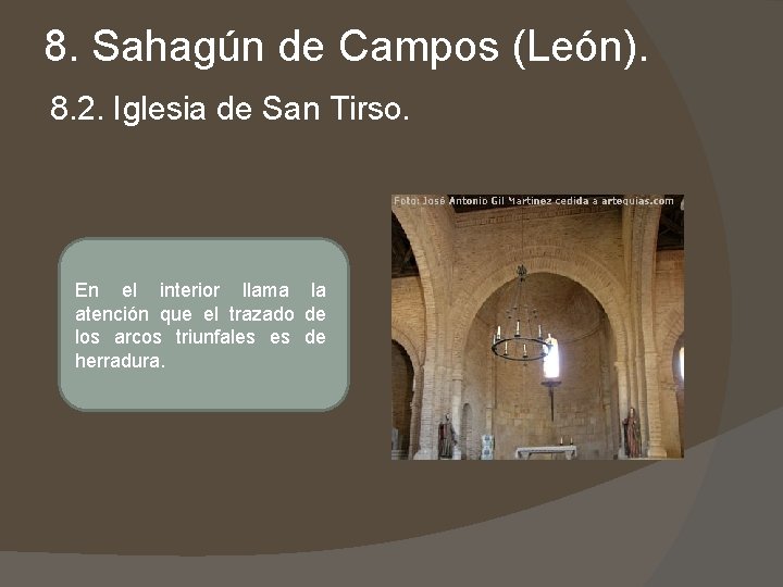 8. Sahagún de Campos (León). 8. 2. Iglesia de San Tirso. En el interior 8. Sahagún de Campos (León). 8. 2. Iglesia de San Tirso. En el interior