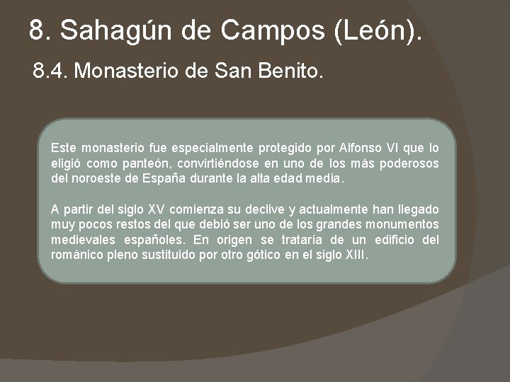 8. Sahagún de Campos (León). 8. 4. Monasterio de San Benito. Este monasterio fue 8. Sahagún de Campos (León). 8. 4. Monasterio de San Benito. Este monasterio fue