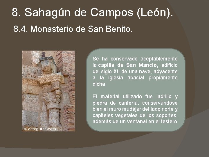 8. Sahagún de Campos (León). 8. 4. Monasterio de San Benito. Se ha conservado 8. Sahagún de Campos (León). 8. 4. Monasterio de San Benito. Se ha conservado