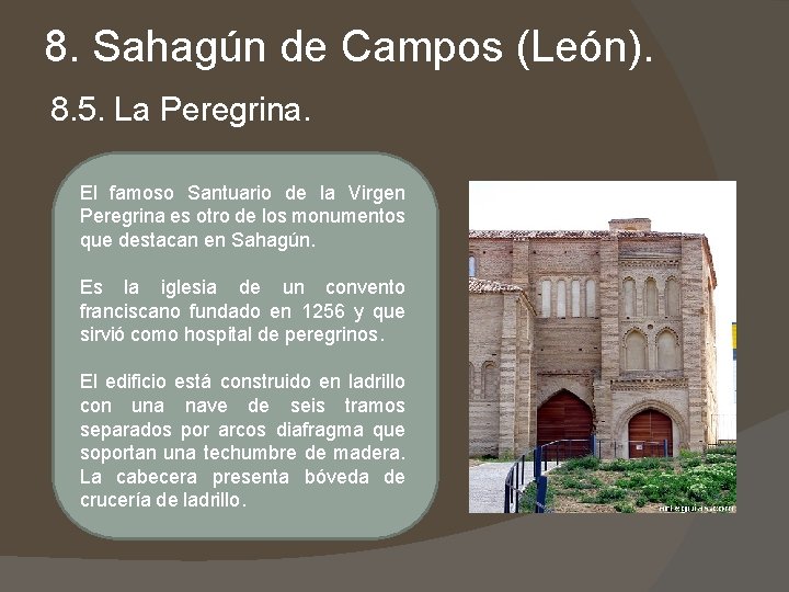8. Sahagún de Campos (León). 8. 5. La Peregrina. El famoso Santuario de la 8. Sahagún de Campos (León). 8. 5. La Peregrina. El famoso Santuario de la