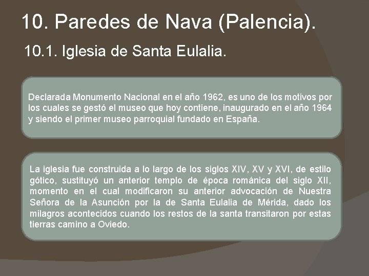 10. Paredes de Nava (Palencia). 10. 1. Iglesia de Santa Eulalia. Declarada Monumento Nacional 10. Paredes de Nava (Palencia). 10. 1. Iglesia de Santa Eulalia. Declarada Monumento Nacional