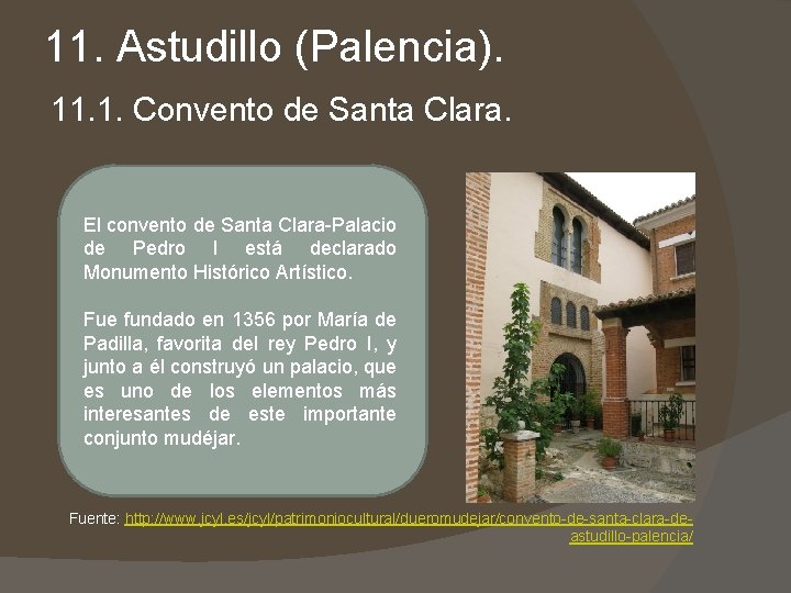 11. Astudillo (Palencia). 11. 1. Convento de Santa Clara. El convento de Santa Clara-Palacio 11. Astudillo (Palencia). 11. 1. Convento de Santa Clara. El convento de Santa Clara-Palacio