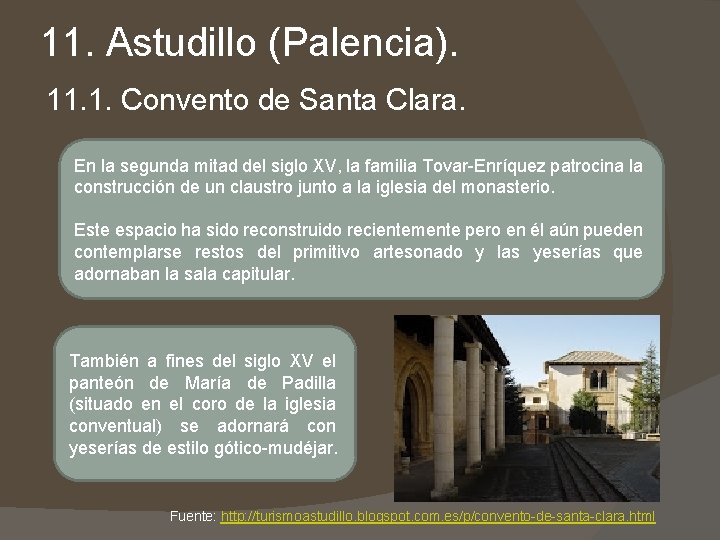 11. Astudillo (Palencia). 11. 1. Convento de Santa Clara. En la segunda mitad del 11. Astudillo (Palencia). 11. 1. Convento de Santa Clara. En la segunda mitad del