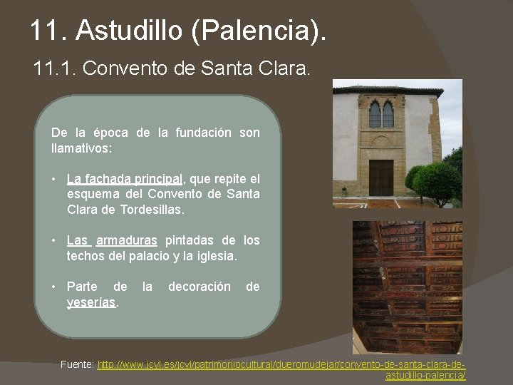 11. Astudillo (Palencia). 11. 1. Convento de Santa Clara. De la época de la 11. Astudillo (Palencia). 11. 1. Convento de Santa Clara. De la época de la