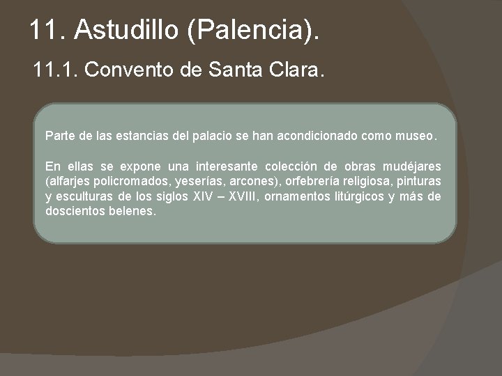 11. Astudillo (Palencia). 11. 1. Convento de Santa Clara. Parte de las estancias del 11. Astudillo (Palencia). 11. 1. Convento de Santa Clara. Parte de las estancias del